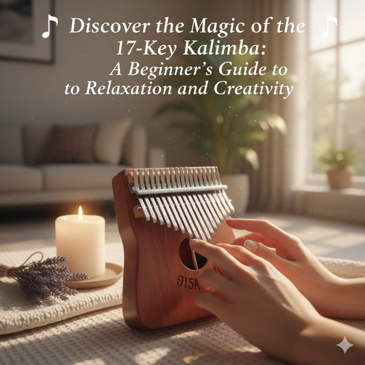 🎵 Discover the Magic of the 17-Key Kalimba: A Beginner’s Guide to Relaxation and Creativity