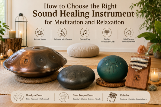How to Choose the Right Sound Healing Instrument for Meditation and Relaxation